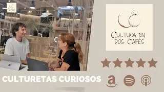 49. Culturetas curiosos y como vender mi obra de teatro