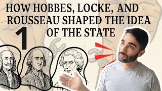 Introduction: Hobbes, Locke, and Rousseau on the State | JJR Philosophy