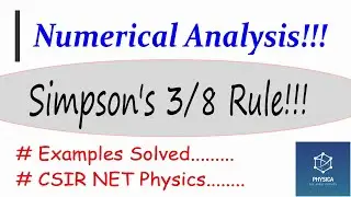 Simpson's 3/8 Rule!! | How to Use it? | Solved Examples! | CSIR NET PHYSICS | Numerical Analysis!