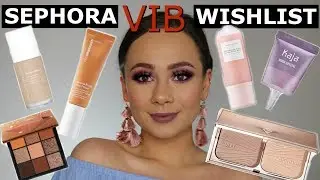 SEPHORA VIB SALE WISHLIST! SPRING 2019