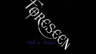 FORESEEN - Only The Wicked