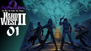 Let's Play Hard West 2 - Part 1 - Ghost Train!