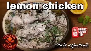 Juicy Lemon Chicken | quick & tasty | restaurant style| నిమ్మకాయ చికెన్ |#rockyskitchen |homemade
