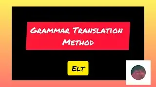 Grammar Translation Method