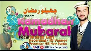 Ramazan Mubarak || Vocal Shahab Gor 2018 Presents GB New Sngs