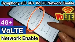 Включение сети VoLTE Symphony Z33 4G+