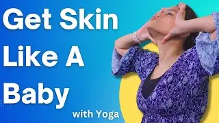 Get Smooth Yet Tightened Skin with Face Yoga | Yoga for Face