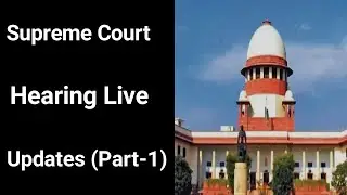 Supreme Court live Hearing updates