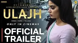 ULAJH | Official Trailer | Janhvi Kapoor | Roshan Methaw | Gulshan Devaiah | Ulajh Movie Trailer