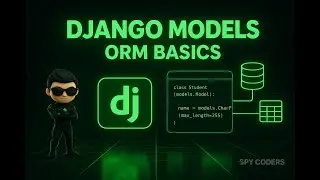 Django Models & ORM Basics | Complete Beginner Guide | Spy Coderrs