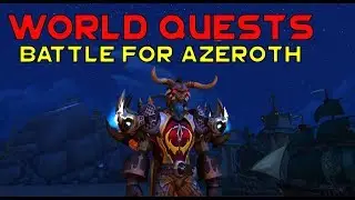 How To Unlock World Quests In BFA| World Of Warcraft