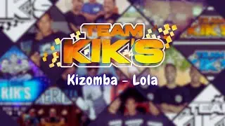 Team Kiks - Kizomba Omaha Ti'a Noa O Lola (Série Spéciale Nostalgie) (1/7)
