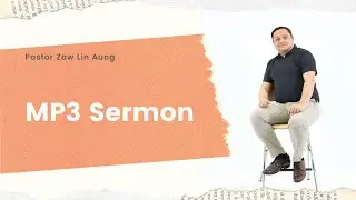 MP3 Sermon : Start praying for stopping the problem | Pastor Zaw Lin Aung