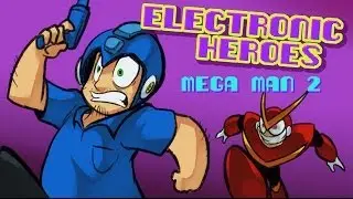 E-Heroes - Mega Man 2 Retrospective