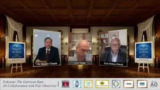 Pakistan - The Garrison State: Ishtiaq Ahmed and Atul Singh with Dr Sanjeev Chopra