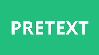 How To Pronounce Pretext - Pronunciation Academy