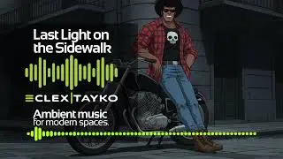 🎧 EclexTayko &ndash;Last Light on the Sidewalk &ndash; Clean Corners | Ambient Music for Work & Offices
