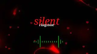 silent ringtone || Ringtone king