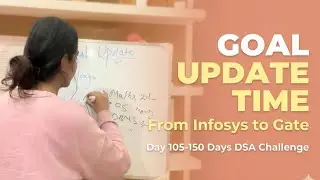 Время обновления целей 🎯 | От Infosys до GATE | Дни 105&ndash;150 в рамках челленджа DSA