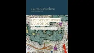Les d&eacute;fricheurs du monde de Laurent Mar&eacute;chaux (Cherche Midi)