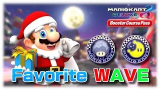 My Favorite Wave [Mario Kart 8 Deluxe + Announcement]