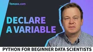 How to Declare a Variable - Python for Beginner Data Scientists