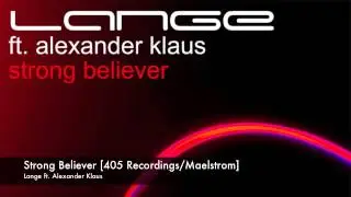 Lange - Strong Believer [405 Recordings/Maelstrom]