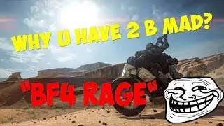 BF4 RAGE! 