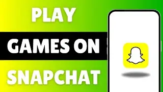 How To Play GAMES On Snapchat (2025) | Play Snapchat Games