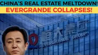 Evergrande&rsquo;s Final Days: Is China&rsquo;s Real Estate Dying?