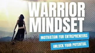 Warrior Mindset: Daily Motivation for Entrepreneurs