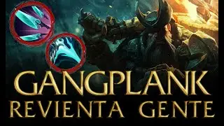 Gangplank explotando gente - LOL - El Jota