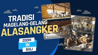 Tradisi Magelang-Gelang Di Desa Alasangker, Buleleng, Bali