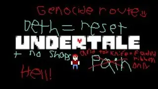 Undertale Genocide Route, same rules as last time, but toy knife and faded ribbon only