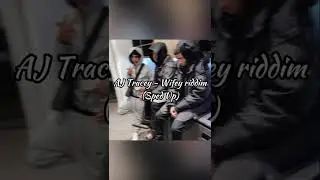 AJ Tracey - Wifey Riddim (Sped Up)