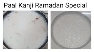 Kannur Iftar Special Paal Kanji Recipe / How To Make Paal Kanji Recipe .
