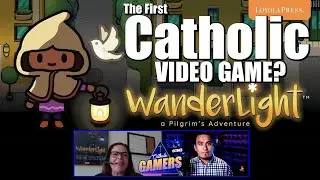 FIRST CATHOLIC VIDEO GAME? Joellyn Cicciarelli talks about Wanderlight!