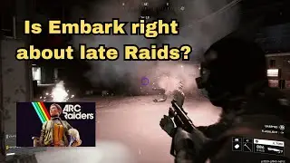 Is Embark Right about Late Raids?