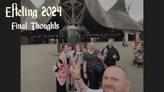 Final Thoughts On Efteling 2024