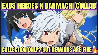 EXOS HEROES: DANMACHI COLLAB IS IT A SUCCESS? BUT STILL REWARDS ARE EPIC 😁😁