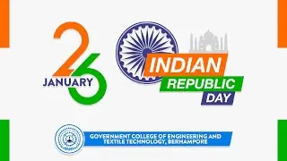 73rd Republic Day Celebration | GCETTB | Republic Day 2022