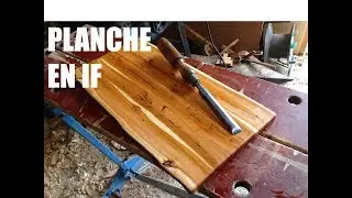 COMMENT FAIRE UNE PLANCHE À DÉCOUPER EN IF
