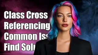 Understanding Class Cross Referencing: Solutions to Common Challenges