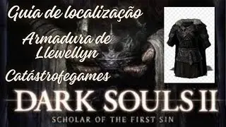 DARK SOULS 2 SOTFS ARMADURA DE LLEWELLYN