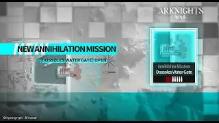 Arknights | Annihilation | Dossoles Water Gate [Noodle's]