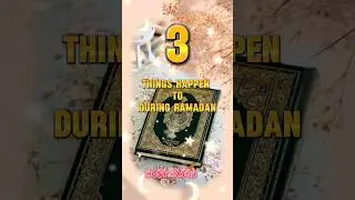3 things happen to during Ramadan #viral #islamic #top #trending #video