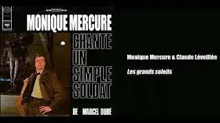 Monique Mercure & Claude L&eacute;veill&eacute;e - Les grands soleils