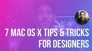 7 Mac OS X Tips Every Designer Should Know
