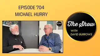 The Show with David Burrows Ep. 704