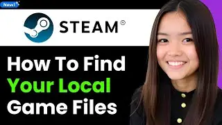 How To Find Your Local Game Files on Steam the Easy Way 2026 (Step By Step)